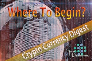 Crypto Currency Digest - Where To B egin With Crypto